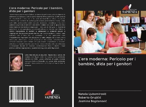 L'era moderna: Pericolo per i bambini, sfida per i genitori