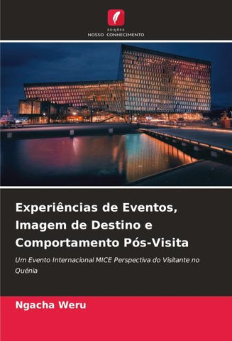 Experiências de Eventos, Imagem de Destino e Comportamento Pós-Visita