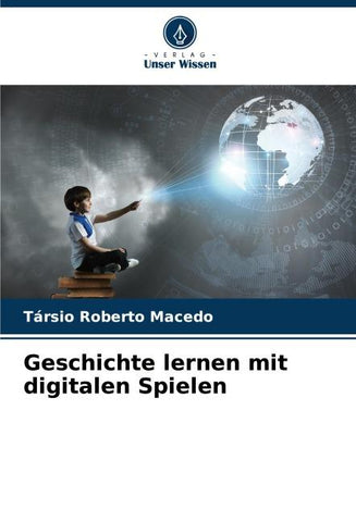 Geschichte lernen mit digitalen Spielen