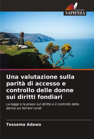Una valutazione sulla parità di accesso e controllo delle donne sui diritti fondiari