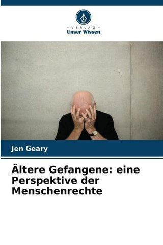 Ältere Gefangene: eine Perspektive der Menschenrechte
