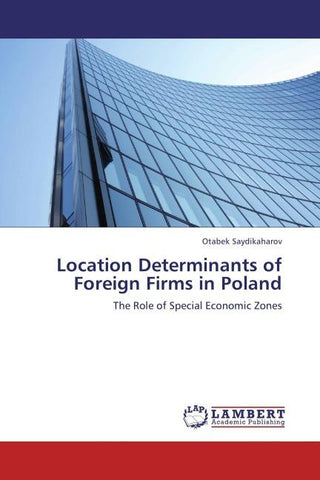 Location Determinants of Foreign Firms in Poland