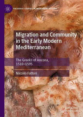 Migration and Community in the Early Modern Mediterranean