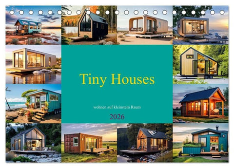 Tiny Houses - wohnen auf kleinstem Raum (Tischkalender 2026 DIN A5 quer), CALVENDO Monatskalender