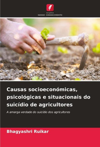Causas socioeconómicas, psicológicas e situacionais do suicídio de agricultores