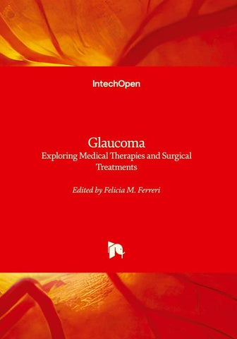 Glaucoma - Exploring Medical Therapies and Surgical Treatments