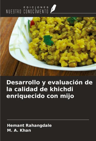 Desarrollo y evaluación de la calidad de khichdi enriquecido con mijo