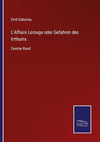 L'Affaire Lerouge oder Gefahren des Irrthums