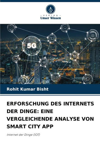 ERFORSCHUNG DES INTERNETS DER DINGE: EINE VERGLEICHENDE ANALYSE VON SMART CITY APP