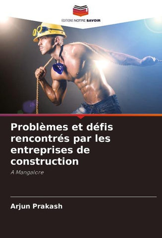 Problèmes et défis rencontrés par les entreprises de construction