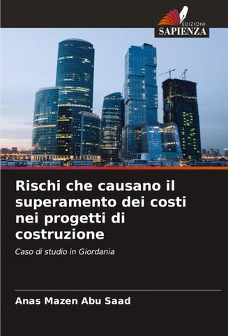 Rischi che causano il superamento dei costi nei progetti di costruzione