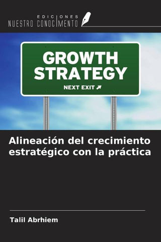 Alineación del crecimiento estratégico con la práctica