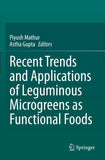 Recent Trends and Applications of Leguminous Microgreens as Functional Foods