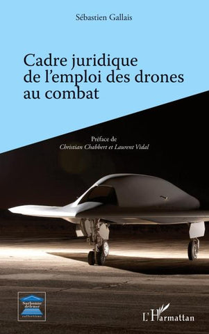 Cadre juridique de l'emploi des drones au combat