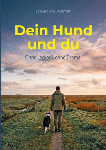 Dein Hund und du.