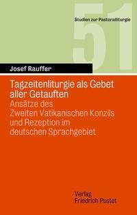 Tagzeitenliturgie als Gebet aller Getauften