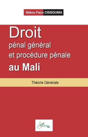 Droit pénal général et procédure pénale au Mali