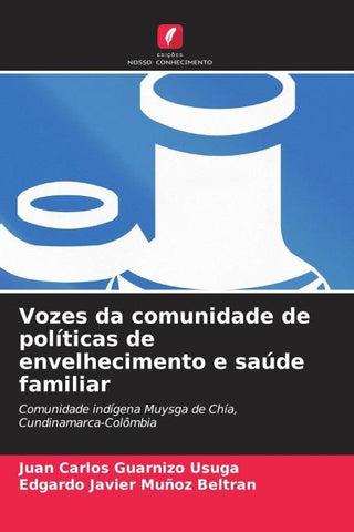Vozes da comunidade de políticas de envelhecimento e saúde familiar