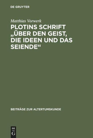 Plotins Schrift "Über den Geist, die Ideen und das Seiende"