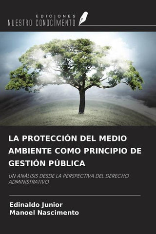 LA PROTECCIÓN DEL MEDIO AMBIENTE COMO PRINCIPIO DE GESTIÓN PÚBLICA