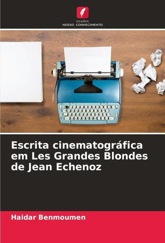 Escrita cinematográfica em Les Grandes Blondes de Jean Echenoz