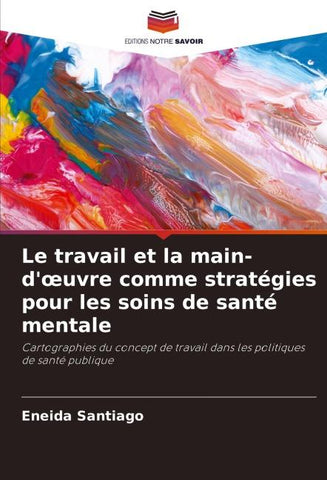 Le travail et la main-d'¿uvre comme stratégies pour les soins de santé mentale