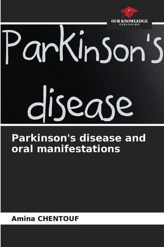 Parkinson's disease and oral manifestations