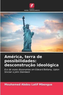 América, terra de possibilidades: desconstrução ideológica