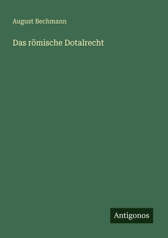 Das römische Dotalrecht