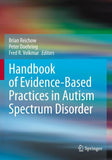 Handbook of Evidence-Based Practices in Autism Spectrum Disorder