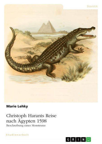 Christoph Harants Reise nach Ägypten 1598. Beschreibung eines Monstrums