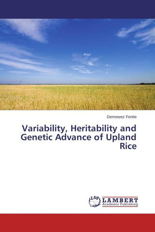 Variability, Heritability and Genetic Advance of Upland Rice