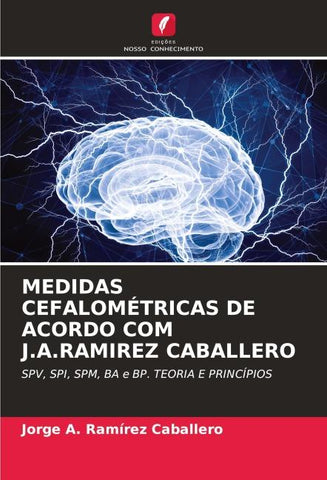 MEDIDAS CEFALOMÉTRICAS DE ACORDO COM J.A.RAMIREZ CABALLERO