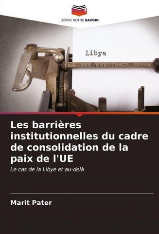Les barrières institutionnelles du cadre de consolidation de la paix de l'UE