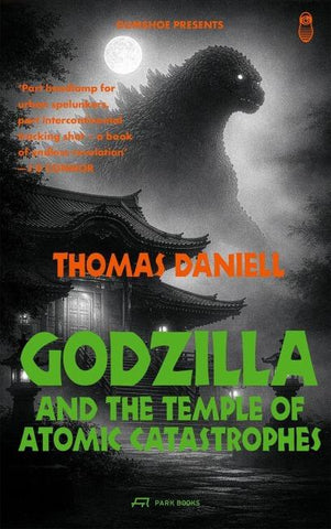Godzilla and the Temple of Atomic Catastrophes