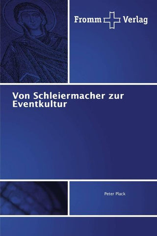 Von Schleiermacher zur Eventkultur