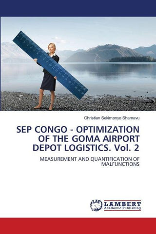 SEP CONGO - OPTIMIZATION OF THE GOMA AIRPORT DEPOT LOGISTICS. Vol. 2