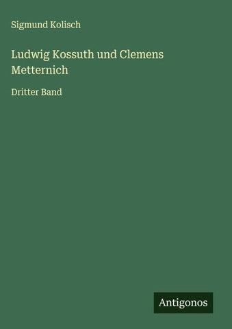 Ludwig Kossuth und Clemens Metternich