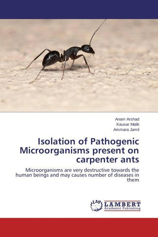Isolation of Pathogenic Microorganisms present on carpenter ants