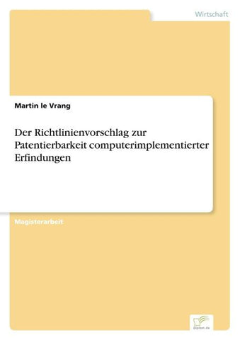 Der Richtlinienvorschlag zur Patentierbarkeit computerimplementierter Erfindungen