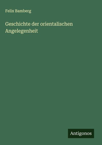 Geschichte der orientalischen Angelegenheit