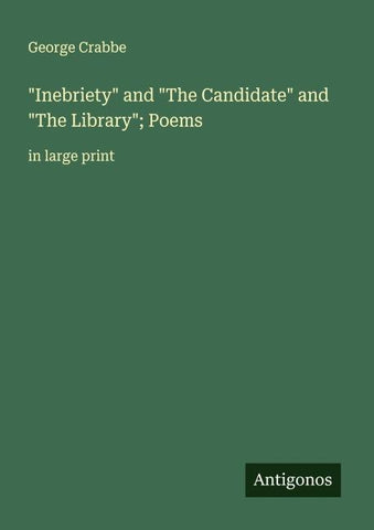 "Inebriety" and "The Candidate" and "The Library"; Poems