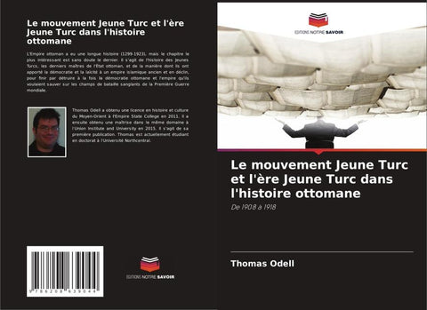 Le mouvement Jeune Turc et l'ère Jeune Turc dans l'histoire ottomane