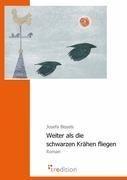 Weiter als die schwarzen Krähen fliegen