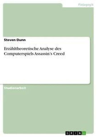 Erzähltheoretische Analyse des Computerspiels Assassin's Creed