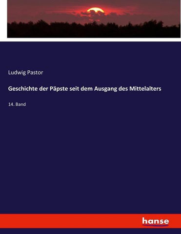 Geschichte der Päpste seit dem Ausgang des Mittelalters