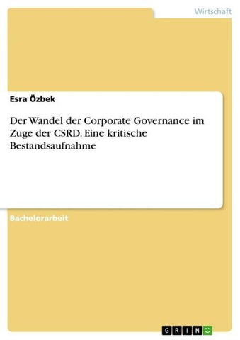 Der Wandel der Corporate Governance im Zuge der CSRD. Eine kritische Bestandsaufnahme