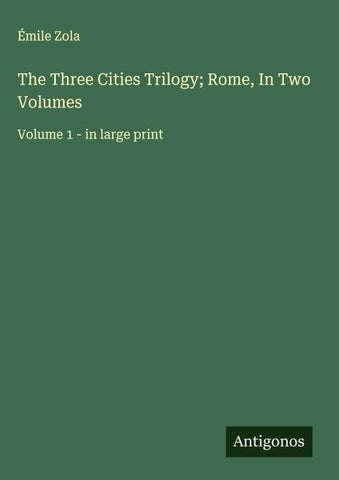The Three Cities Trilogy; Rome, In Two Volumes