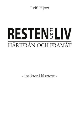 Resten av ditt liv - Härifrån och framåt