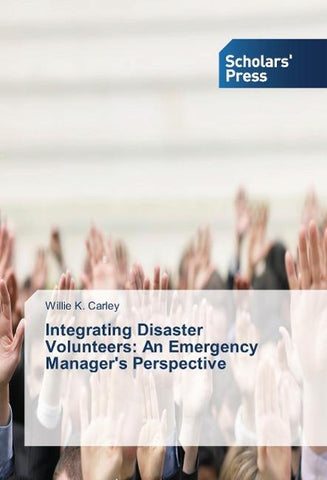 Integrating Disaster Volunteers: An Emergency Manager's Perspective